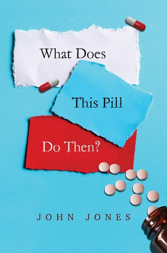 Бумажная книга «What does this pill do then?», автор Джон Джонс - фото №1