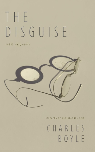 Паперова книга «The Disguise: Poems 1977-2001», автор Чарльз Бойл - фото №1