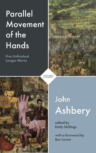 Бумажная книга «Parallel Movement of the Hands: Five Unfinished Longer Works», автор Джон Эшбери - фото №1