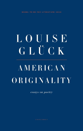 Бумажная книга «American Originality: Essays on Poetry», автор Луиза Глюк - фото №1