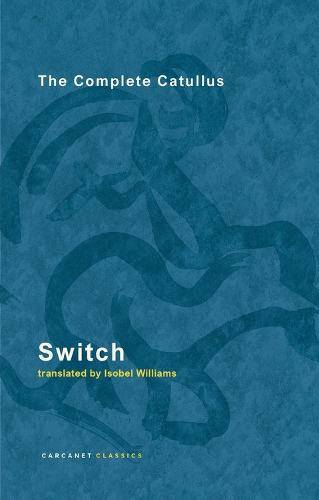 Бумажная книга «Switch: The Complete Catullus», автор Изобель Уильямс - фото №1