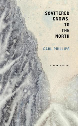 Бумажная книга «Scattered Snows, to the North», автор Карл Филлипс - фото №1
