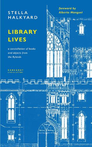 Бумажная книга «Library Lives: A Constellation of Books and Objects from the Rylands», автор Стелла Халкиард - фото №1