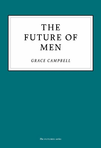 Бумажная книга «The Future of Men», автор Грейс Кэмпбелл - фото №1