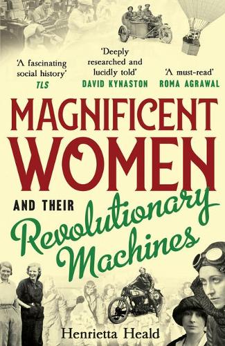 Паперова книга «Magnificent Women and their Revolutionary Machines», автор Генрієтта Хілд - фото №1