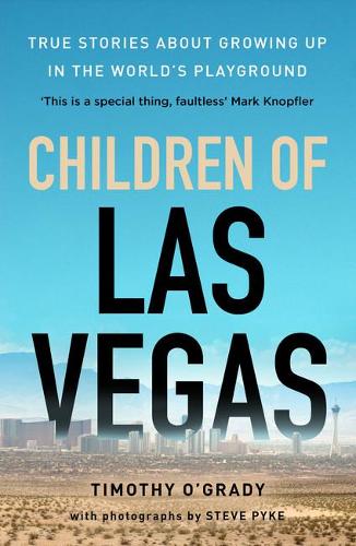 Бумажная книга «Children of Las Vegas: True stories about growing up in the world's playground» - фото №1