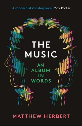 Бумажная книга «The Music: An Album in Words», автор Мэтью Херберт - фото №1