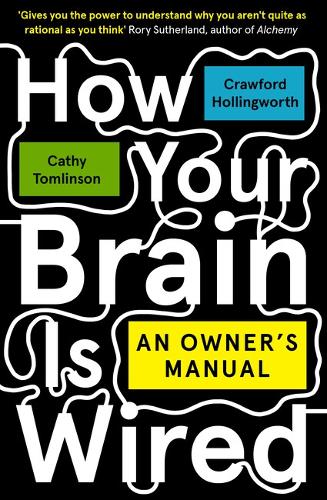 Паперова книга «How Your Brain Is Wired: An Owner's Manual», авторів Кеті Томлінсон, Кроуфорд Холлінгворт - фото №1
