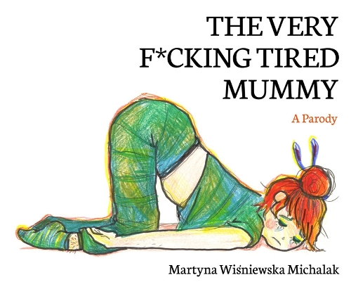 [object Object] «The Very F*cking Tired Mummy: A Parody», автор Мартина Вишневська Міхалак - фото №1