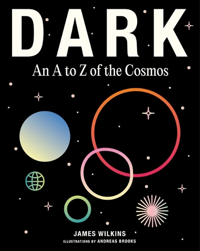 [object Object] «DARK: An A to Z of the Cosmos», автор Джеймс Вілкінс - фото №1