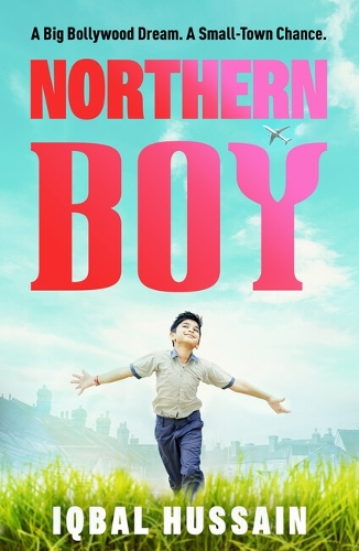 Паперова книга «Northern Boy: A big Bollywood dream. A small-town chance.» - фото №1