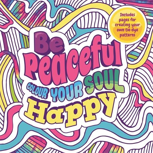 Бумажная книга «Be Peaceful: Colour Your Soul Happy», автор Igloo Books - фото №1