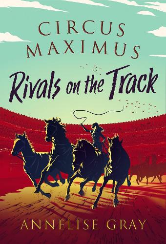 Бумажная книга «Circus Maximus: Rivals On the Track: A Roman Adventure», автор Аннелиза Грей - фото №1
