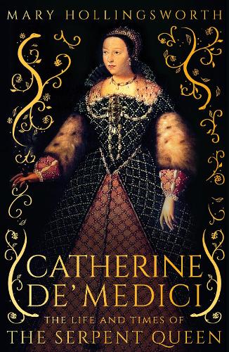 Паперова книга «Catherine de' Medici: The Life and Times of the Serpent Queen» - фото №1