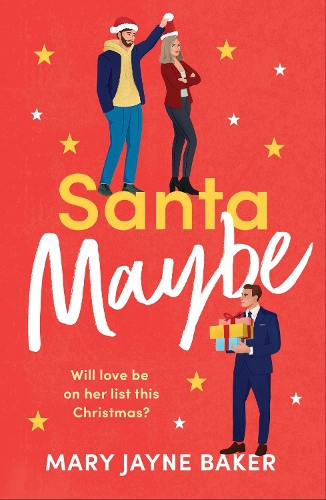 Бумажная книга «Santa Maybe: Don't miss out on this absolutely hilarious and festive romantic comedy!», автор Мэри Джейн Бейкер - фото №1