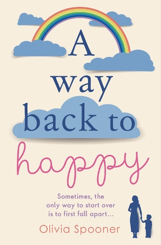 Паперова книга «A Way Back to Happy: An absolutely uplifing and emotional read», автор Олівія Спунер - фото №1