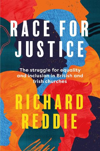Бумажная книга «Race for Justice: The struggle for equality and inclusion in British and Irish churches», автор Ричард Редди - фото №1
