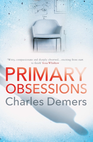 Бумажная книга «Primary Obsessions: an engrossing page-turner set in a cognitive behavioural therapy clinic», автор Чарльз Демерс - фото №1
