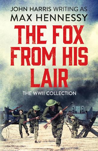 Паперова книга «The Fox From His Lair: The WWII Collection», автор Макс Хеннесі - фото №1
