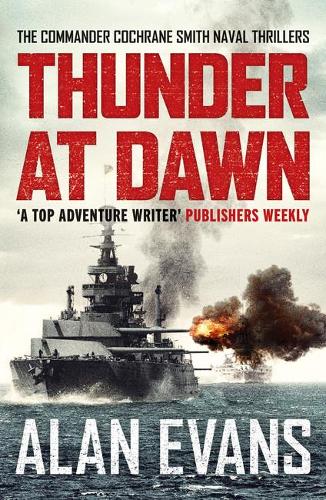 Бумажная книга «Thunder At Dawn: An unputdownable naval adventure», автор Алан Эванс - фото №1