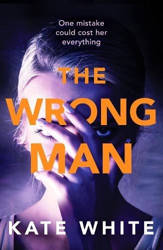 Паперова книга «The Wrong Man: A compelling and page-turning psychological thriller», автор Кейт Уайт - фото №1