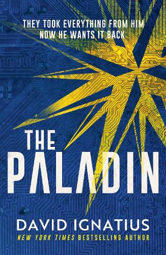 Паперова книга «The Paladin: An utterly unputdownable thriller», автор Девід Ігнатіус - фото №1