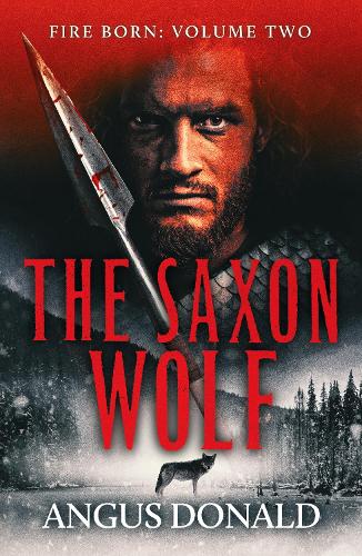 Бумажная книга «The Saxon Wolf: A Viking epic of berserkers and battle», автор Ангус Дональд - фото №1