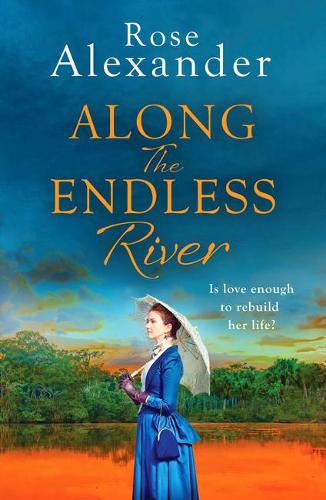 Бумажная книга «Along the Endless River: A compelling and heartbreaking historical novel», автор Роуз Александр - фото №1