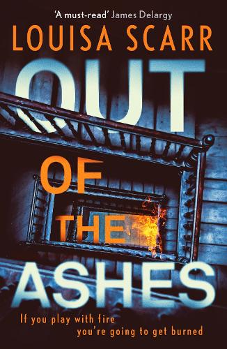 [object Object] «Out of the Ashes: An utterly gripping, unputdownable crime thriller», автор Луїза Скарр - фото №1