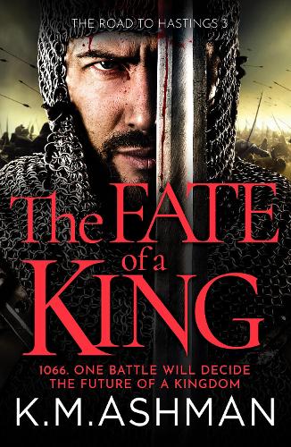 Бумажная книга «The Fate of a King: A compelling medieval adventure of battle, honour and glory», автор К. М. Ашман - фото №1