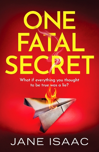 Паперова книга «One Fatal Secret: A compelling psychological thriller you won't be able to put down», автор Джейн Айзек - фото №1