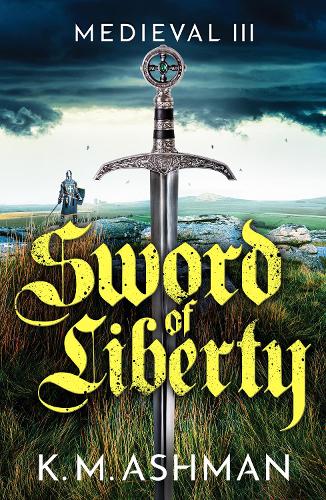 Бумажная книга «Medieval III – Sword of Liberty», автор К. М. Ашман - фото №1