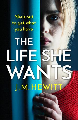 Паперова книга «The Life She Wants: A totally unputdownable psychological thriller», автор Дж. М. Х'юітт - фото №1