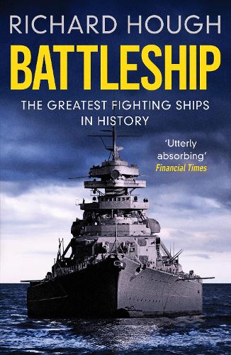 Бумажная книга «Battleship: The Greatest Fighting Ships in History», автор Ричард Хаф - фото №1