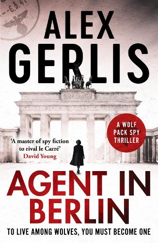 Бумажная книга «Agent in Berlin: 'A master of spy fiction to rival le Carré' David Young», автор Алекс Герлис - фото №1