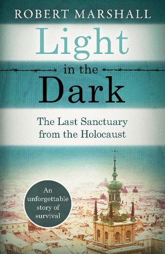 Бумажная книга «Light in the Dark: The Last Sanctuary from the Holocaust», автор Роберт Маршалл - фото №1