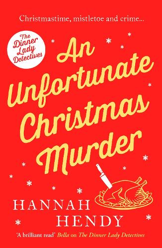 [object Object] «An Unfortunate Christmas Murder: A charming and festive British cosy mystery», автор Ханна Хенди - фото №1