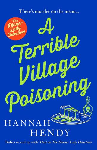 Бумажная книга «A Terrible Village Poisoning: A funny and feel-good British cosy mystery», автор Ханна Хенди - фото №1