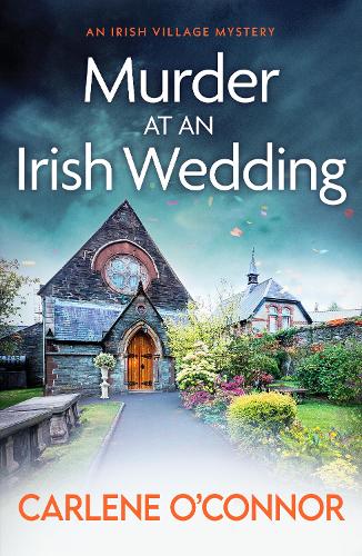 Бумажная книга «Murder at an Irish Wedding: An unputdownable cosy village mystery», автор Карлин О'Коннор - фото №1