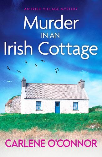 Паперова книга «Murder in an Irish Cottage: A totally unputdownable Irish village mystery», автор Карлін О'Коннор - фото №1