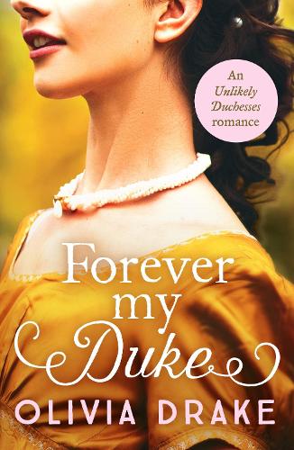 Бумажная книга «Forever My Duke: A gorgeous historical Regency romance», автор Оливия Дрейк - фото №1