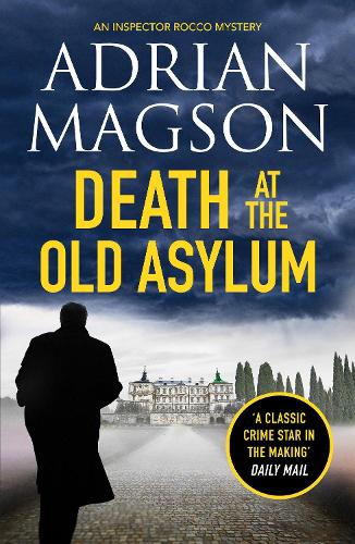 Бумажная книга «Death at the Old Asylum: A totally gripping historical crime thriller», автор Адриан Мэгсон - фото №1