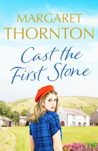 Паперова книга «Cast the First Stone: A captivating Yorkshire saga of friendship and family secrets», автор Маргарет Торнтон - фото №1