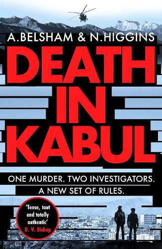 Бумажная книга «Death in Kabul: A thrilling Afghan adventure», авторов Элисон Белшем, Ник Хиггинс - фото №1