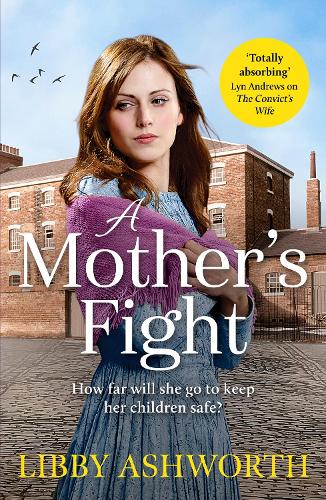 Бумажная книга «A Mother's Fight: A compelling historical saga of love and family», автор Либби Эшворт - фото №1