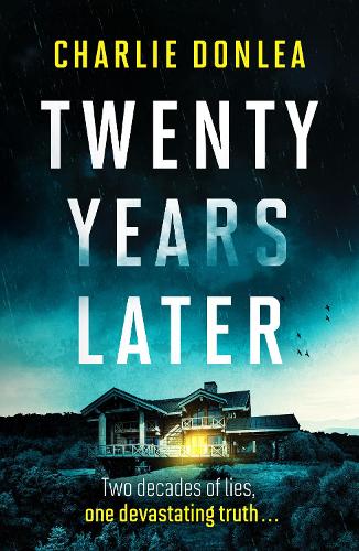 Бумажная книга «Twenty Years Later: An unputdownable cold case murder mystery with a jaw dropping finale», автор Чарли Донли - фото №1