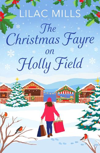 Бумажная книга «The Christmas Fayre on Holly Field: An inspiring and cosy festive romance», автор Лилак Миллс - фото №1