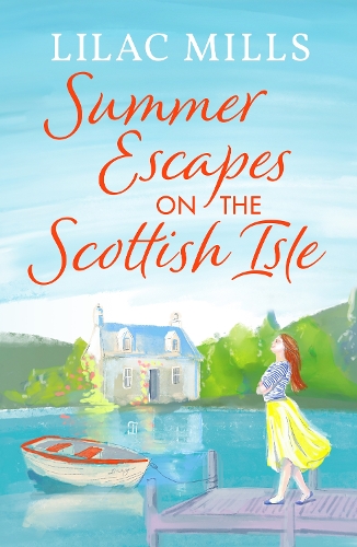 Паперова книга «Summer Escapes on the Scottish Isle: An unforgettable uplifting love story», автор Лілак Міллз - фото №1