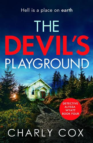 Бумажная книга «The Devil's Playground: An addictive crime thriller and mystery novel packed with twists», автор Шарли Кокс - фото №1