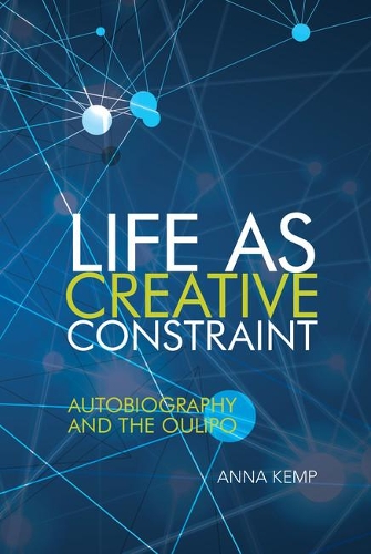 Бумажная книга «Life as Creative Constraint: Autobiography and the Oulipo», автор Анна Кемп - фото №1